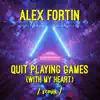 Alex Fortin - Quit Playing Games (With My Heart) [Remix] - Single